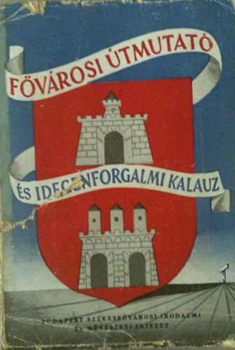 Fővárosi útmutató és idegenforgalmi kalauz