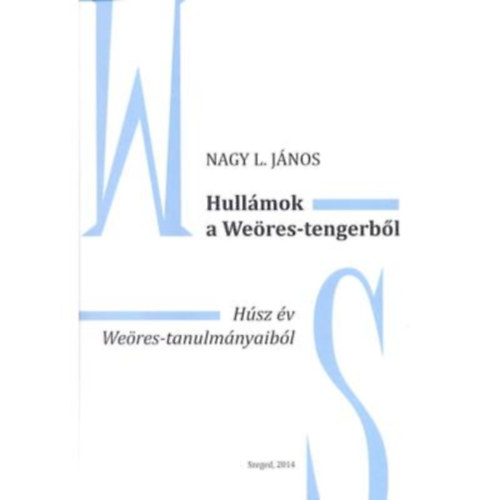 Nagy L. J�nos - Hull�mok a We�res-tengerb�l