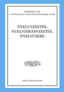 T.Krolyi (szerk.) P.Lakatos - Nyelvveszts, nyelvjrsveszts, nyelvcsere