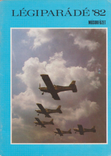 Kiss P�l - L�gipar�d� '82 m�sorf�zet