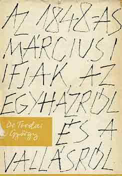 Dr. Tordai Gyrgy - Az 1848-as mrciusi ifjak az egyhzrl s a vallsrl