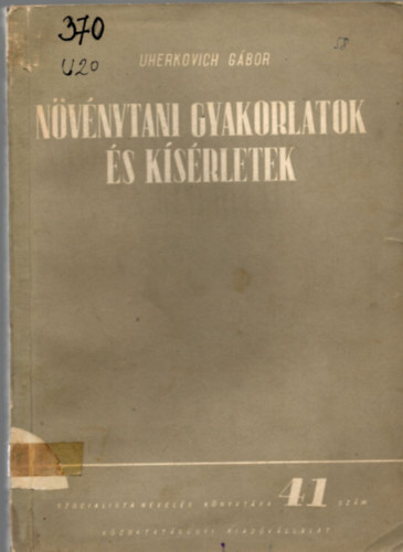 Uherkovich G�bor - N�v�nytani gyakorlatok �s k�s�rletek
