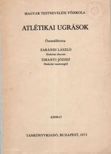 Zarndi Lszl, Tihanyi Jzsef - Atltikai ugrsok- Magyar Testnevelsi Fiskola