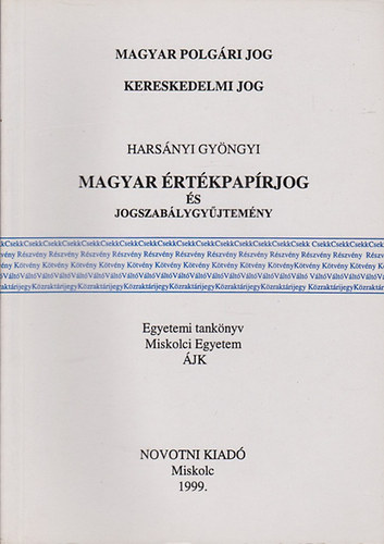 Dr. Harsnyi Gyngyi - Magyar rtkpaprjog s jogszablygyjtemny