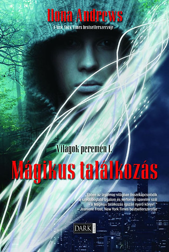 Ilona Andrews - Vilgok peremn 1. -  Mgikus tallkozs