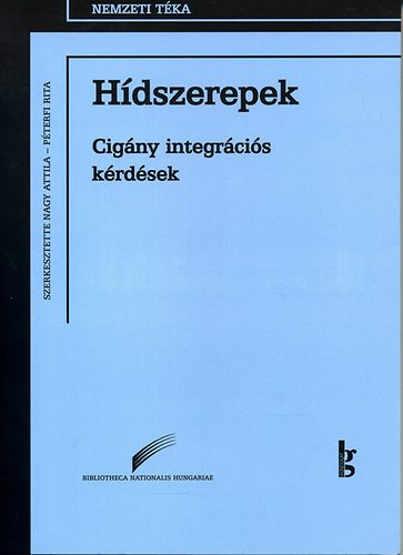 Nagy Attila (Szerk.), Pterfi Rita (szerk.) - Hdszerepek - Cigny integrcis krdsek