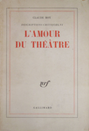 Claude Roy - L'amour du théátre