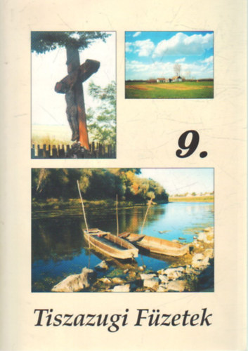 Pusztai Gabriella(szerk.) - Tiszazugi fzetek 9. sz Jeles Kunszentmrtoniak