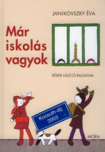 Janikovszky �va - M�r iskol�s vagyok