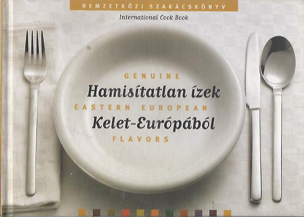 Hamistatlan zek Kelet-Eurpbl - nemzetkzi szakcsknyv (magyar/english)