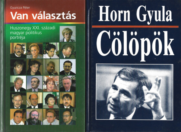 2 db k�nyv, Gyuricza P�ter: Van v�laszt�s, Horn Gyula: C�l�p�k