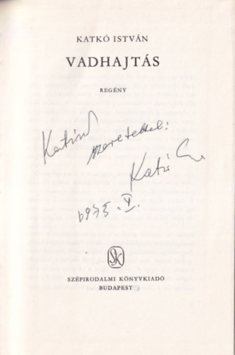 Katk Istvn - Vadhajts (dediklt!)