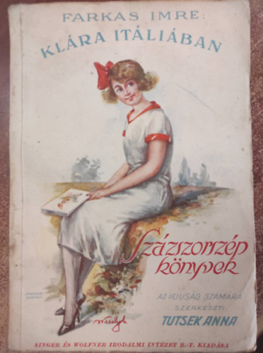 Farkas Imre, Tutsek Anna - Klra Itliban (Szzszorszp Knyvek)
