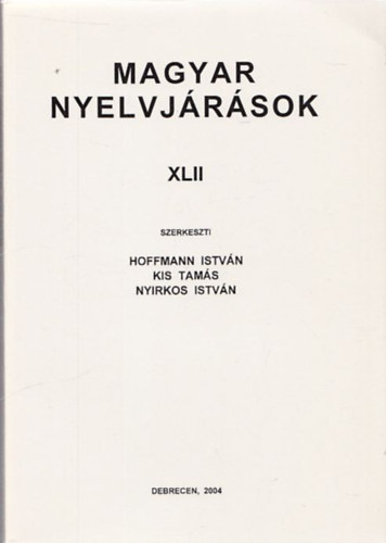 Hoffmann; Kis; Nyirkos - Magyar nyelvj�r�sok XLII