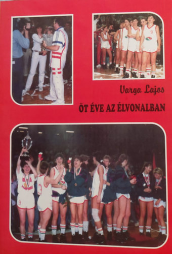 Varga Lajos - t ve az lvonalban