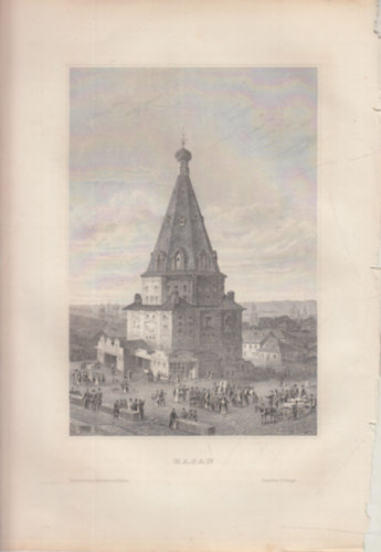 Kasan (Kazán város, Oroszország, Ázsia) (16x23,5 cm lapméretű eredeti acélmetszet, 1856-ból)