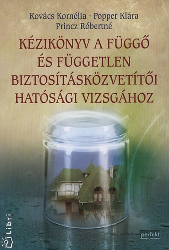 Kovcs; Princz; Popper Pter - Kziknyv a fgg s fggetlen biztostskzvetti hatsgi vizsghoz