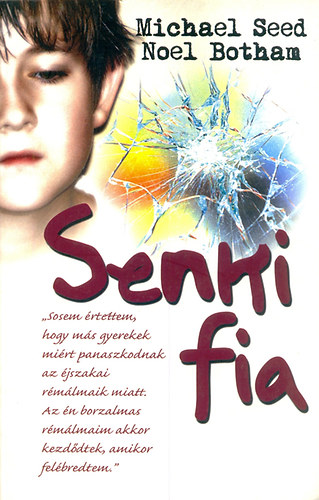 Noel Botham, Seed, Michael - Senki fia