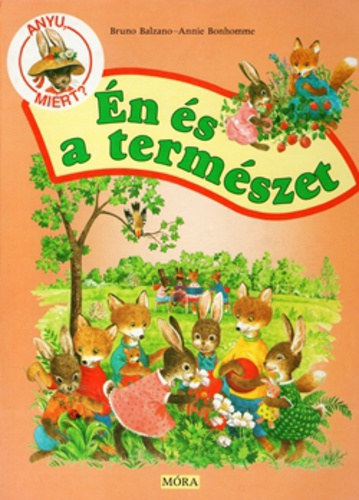 Bruno Balzano, Bonhomme, Annie - �n �s a term�szet