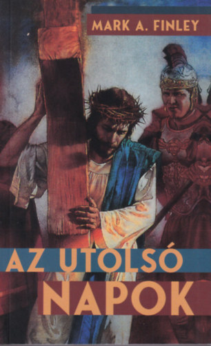 Mark A. Finley - Az utols napok