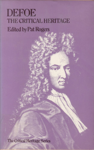 Pat Rogers (ed.) - Defoe - The Critical Heritage