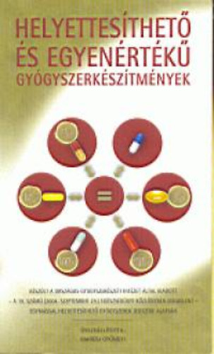 Marosi Gyngyi - Helyettesthet s egyenrtk gygyszerksztmnyek