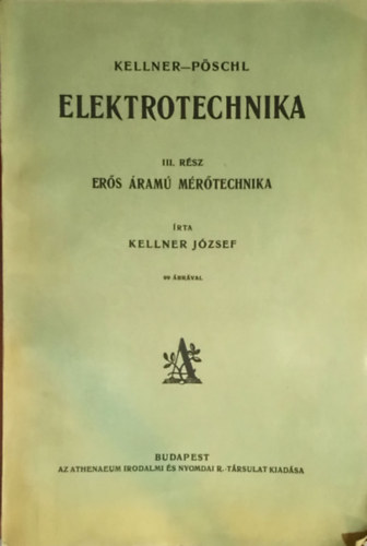 Kellner, Pöschl - Elektrotechnika III. - Erős áramú mérőtechnika