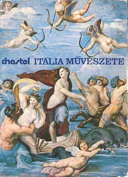 Andr Chastel - Itlia mvszete