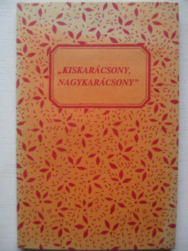 Szabó Magdolna - "Kiskarácsony, nagykarácsony" - karácsonyi ételek