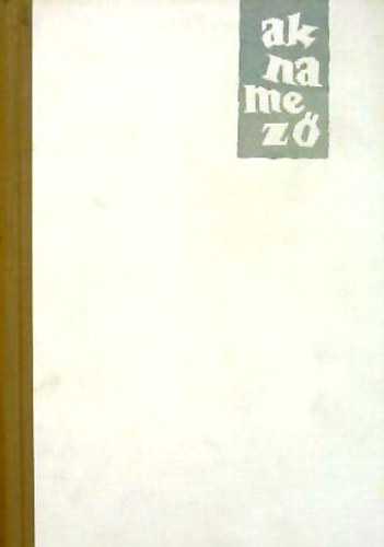 Zalka Mikl�s - Aknamez� I.-II.