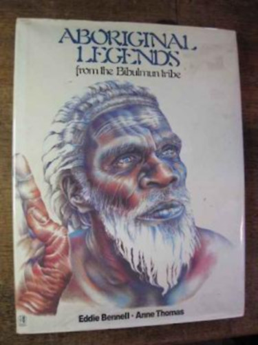 Eddie Bennell, Anne Thomas - Aboriginal Legends from the Bibulmun Tribe