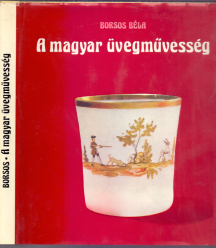 Borsos Bla - A magyar vegmvessg (121 brval + 6 oldal sznes mellklettel)