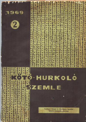 Dr. Vékássy Alajos - Kötő-hurkoló szemle XIV. évfolyam 2. szám (1969)