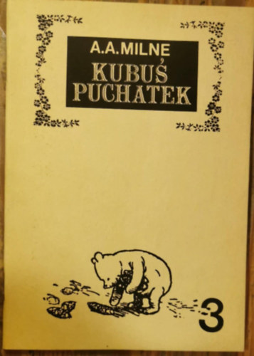 A. A. Milne - Kubus Puchatek 3.