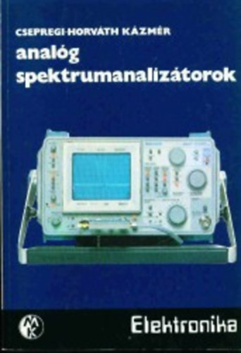 Csepregi-Horvth Kzmr - Analg spektrumanaliztorok