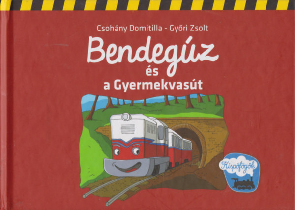Csohány Domitilla, Győri Zsolt - Bendegúz és a Gyermekvasút