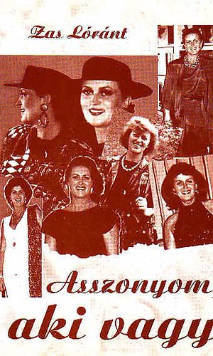 Zas L�r�nt - Asszonyom, aki vagy