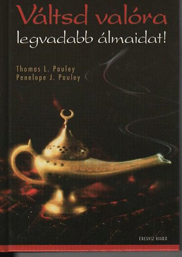 Thomas L. s Penelope J. Pauley - Vltsd valra legvadabb lmaidat!