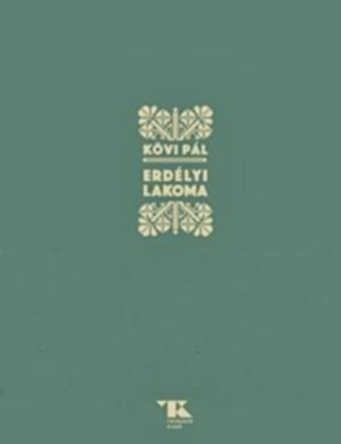 Kövi Pál - Erdélyi lakoma