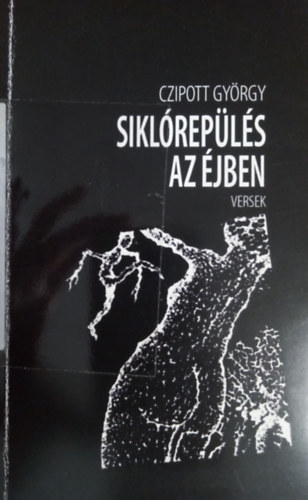 Czipott Gy�rgy - Sikl�rep�l�s az �jben