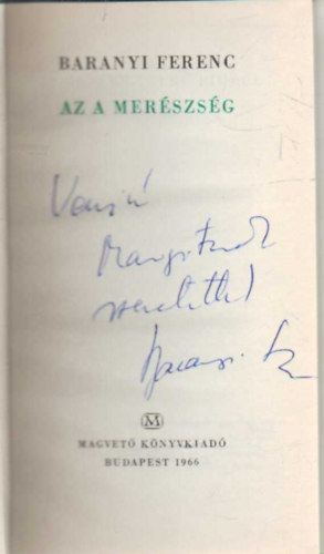 Baranyi Ferenc - Az a merészség