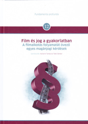 Kollarik Tam�s, Tak� S�ndor - Film �s jog a gyakorlatban