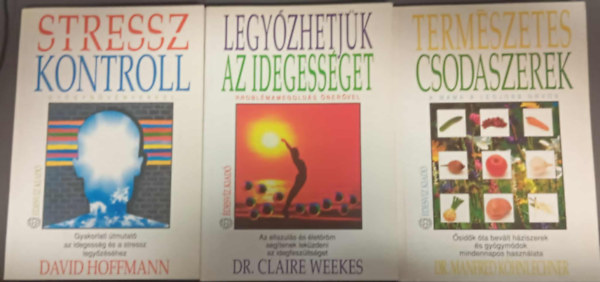3 db Ezotéria:Természetes csodaszerek,a mama a legjobb orvos+Legyőzhetjük az idegességet ,problémamegoldás önerővel+Stressz kontroll,gyógynövényekkel