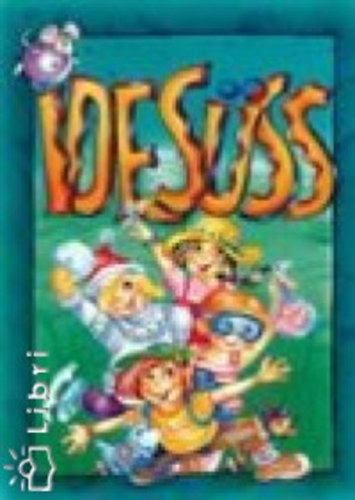 Kovcs Barbara - Idesss! - Mesk, versek, mondkk, dalok, feladatok