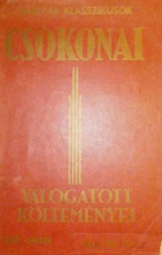 Juhász Géza (szerk.) - Csokonai válogatott költeményei (Magyar Klasszikusok)