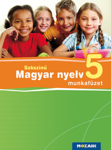 Lnrd Judit, Bernth, Patonain Kknyesi Katalin - Sokszn magyar nyelv 5. munkafzet