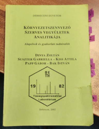 Dinya Zoltn, Suszter Gabriella, Kiss Attila (szerk.), Papp Gbor, Bak Istvn - Krnyezetszennyez szerves vegyletek analitikja