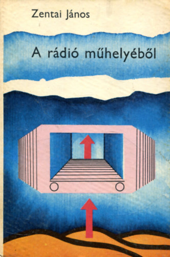 Zentai J�nos - A r�di� m�hely�b�l