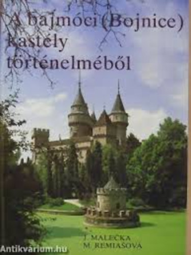 Malecka, J.- Remiasova, M. - A Bajmci (Bojnice) kastly trtnelmbl