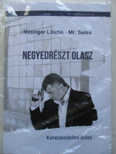 Wittinger Lszl, Mr.Sales - Negyedrszt Olasz